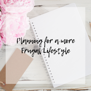 Planning for a more frugal lifestyle