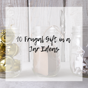 10 Frugal Gift in a Jar Ideas