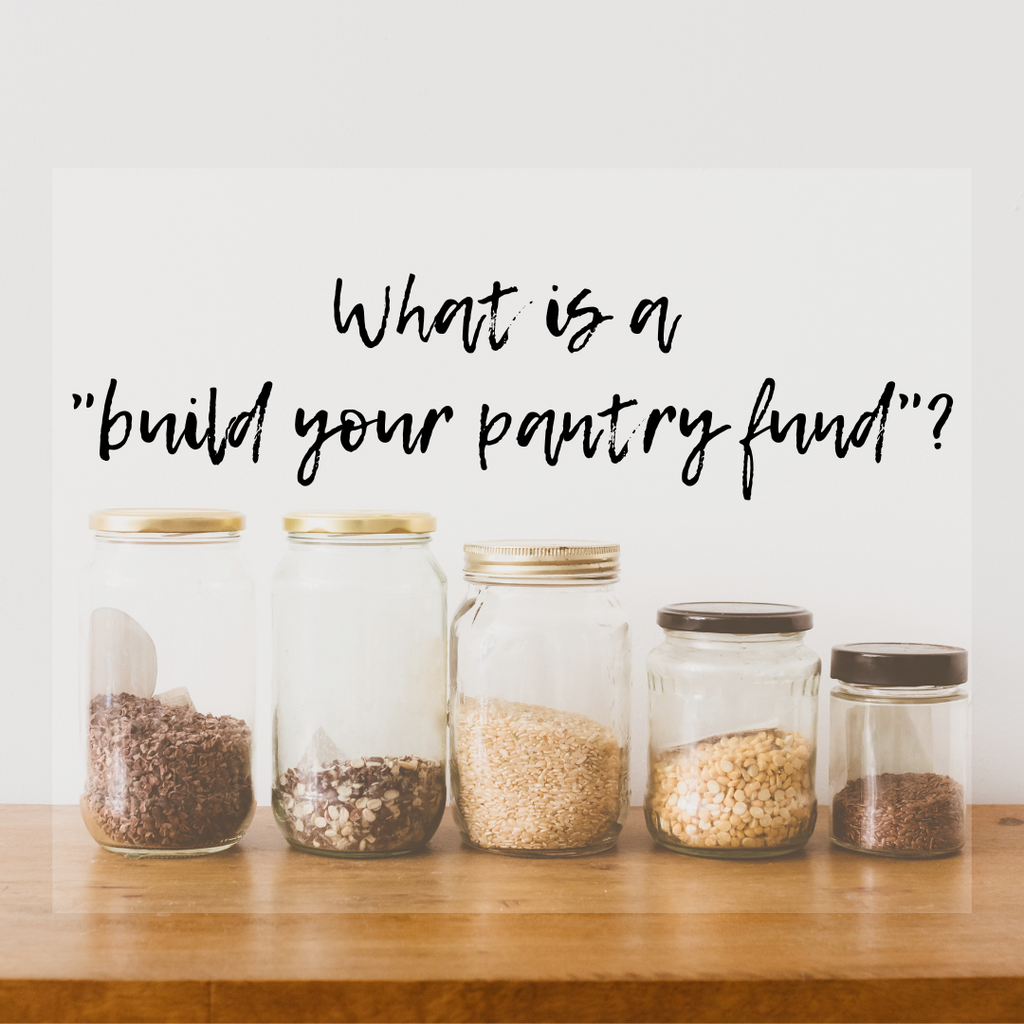 What is a "build your pantry fund"?