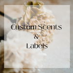 Custom Scents and Labels